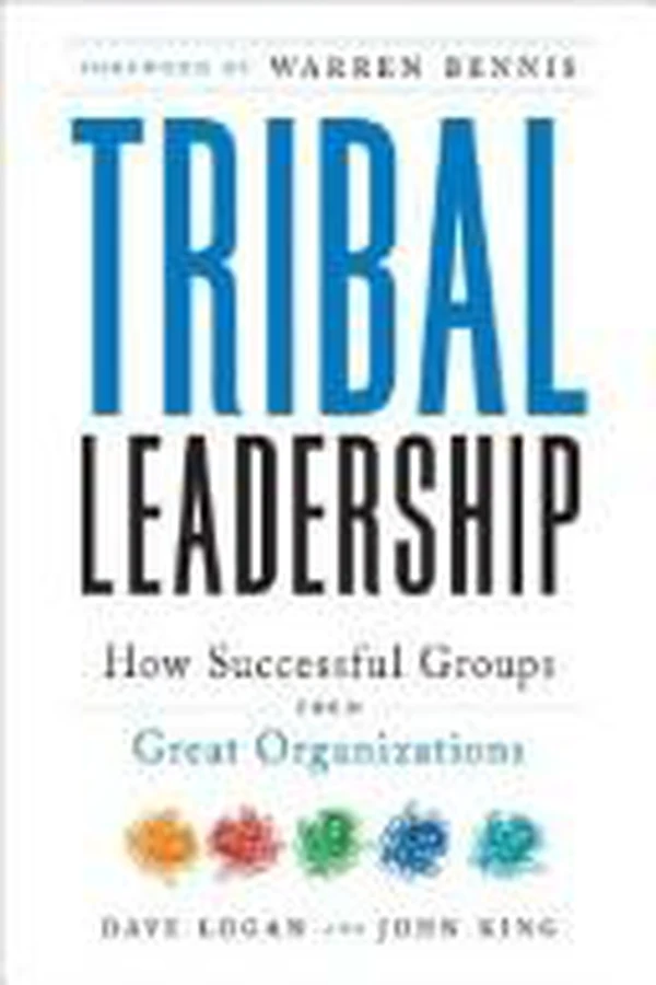 Tribal Leadership by Dave Logan, John King, Halee Fischer-Wright, book cover